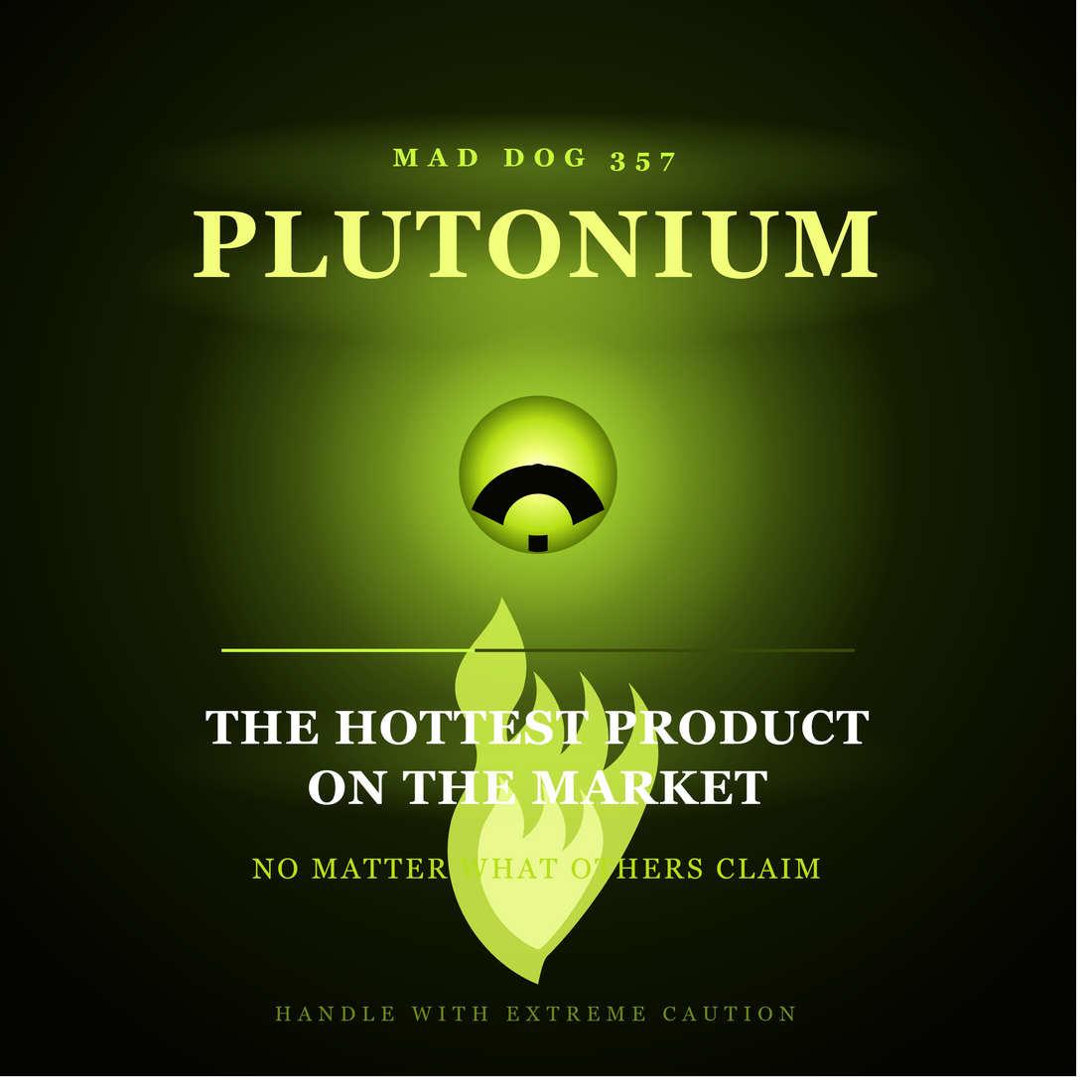 Mad Dog 357 Plutonium Hot Sauce — 9,000,000 Scoville Heat Units